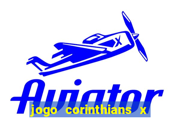 jogo corinthians x fortaleza ao vivo gratis